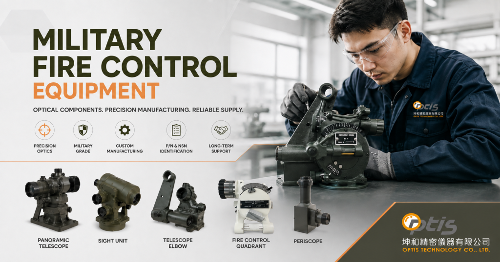 Military Fire Control Equipment: Optical Components, Manufacturing & Procurement
